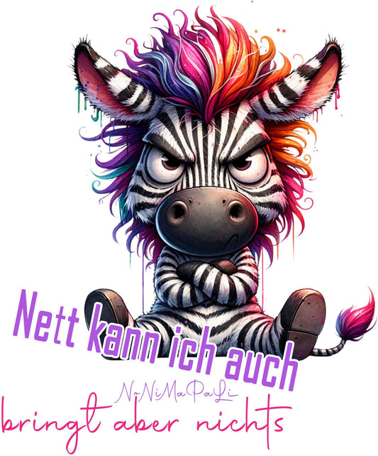 Nett kann ich auch Zebra